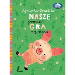 Nasze prosię gra na nosie