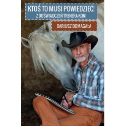 Ktoś to musi powiedzieć. Z...