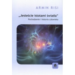 Jesteście istotami światła...