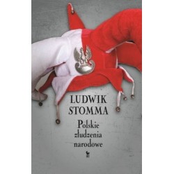 Polskie złudzenia narodowe