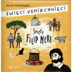 Święty Filip Neri. Święci...