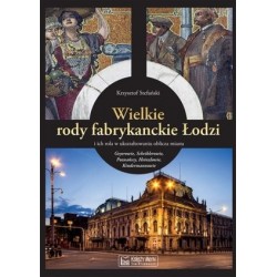 Wielkie rody fabrykanckie...