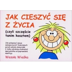 Jak cieszyć się z życia...