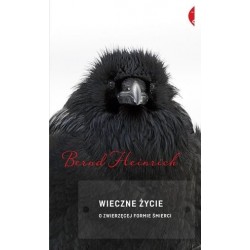 Wieczne życie. O zwierzęcej...