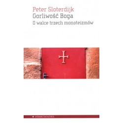 Gorliwość Boga. O walce...