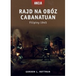 Rajd na obóz Cabanatuan....