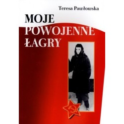 Moje powojenne łagry
