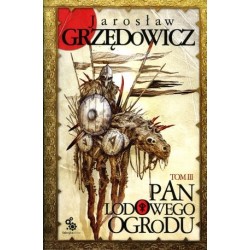 Pan Lodowego Ogrodu. Tom 3