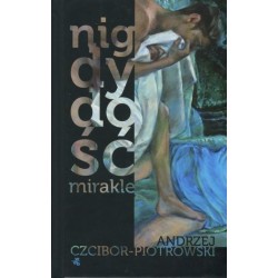 Nigdy dość. Mirakle