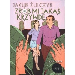Zrób mi jakąś krzywdę...