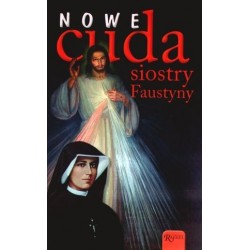 Nowe cuda siostry Faustyny