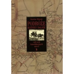Podróże bliższe i dalsze,...