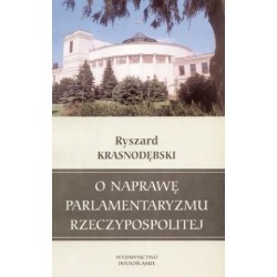 O naprawę parlamentaryzmu...