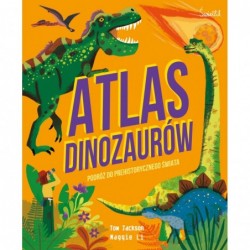 Atlas Dinozaurów. Podróż do...
