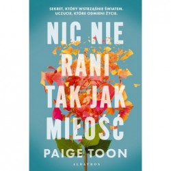 Nic nie rani tak jak miłość