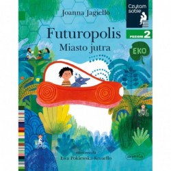 Futuropolis. Miasto jutra....