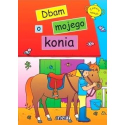 Ja i mój koń. Dbam o mojego...