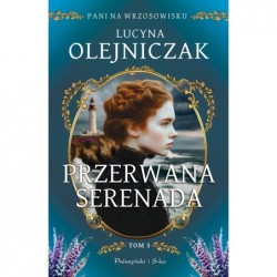 Przerwana serenada. Cykl...