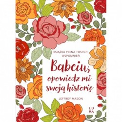 Babciu, opowiedz mi swoją...