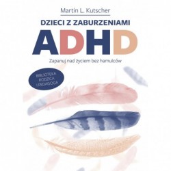 Dzieci z zaburzeniami ADHD....