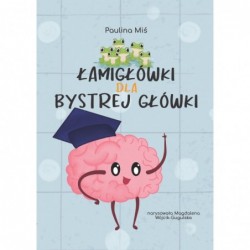 Łamigłówki dla Bystrej Główki