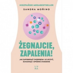 Żegnajcie, zapalenia!