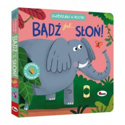 Zwierzaki w ruchu. Bądź jak...