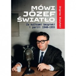 Mówi Józef Światło. Za...