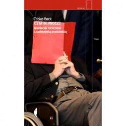 Ostatni proces. Niemieckie...