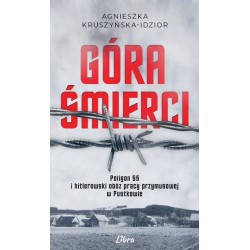 Góra Śmierci. Poligon SS i...