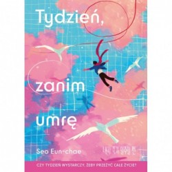 Tydzień, zanim umrę