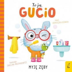 To ja, Gucio! Myję zęby