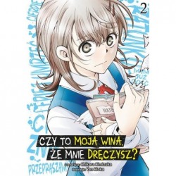 Czy to moja wina, że mnie...