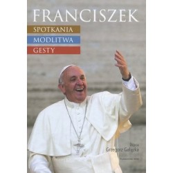 Franciszek: spotkania,...