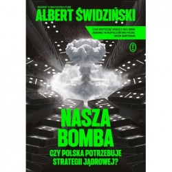 Nasza bomba. Czy Polska...