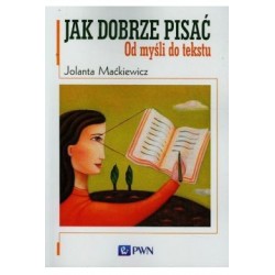 Jak dobrze pisać od myśli...