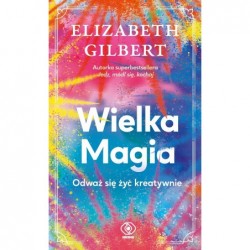 Wielka Magia. Odważ się żyć...