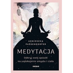 Medytacja. Odkryj swój...