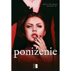 Poniżenie. Seria The Kane...
