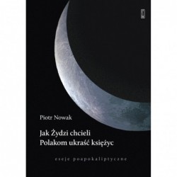 Jak Żydzi chcieli Polakom...