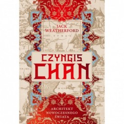 Czyngis-chan. Architekt...