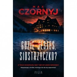 Gdzie jesteś, siostrzyczko?