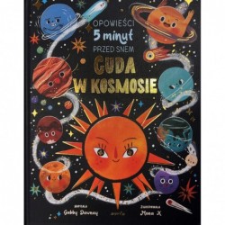 Cuda w kosmosie. Opowieści...