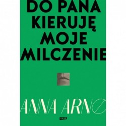 Do Pana kieruję moje milczenie
