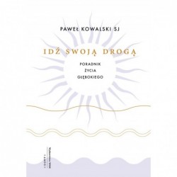 Idź swoją drogą. Poradnik...