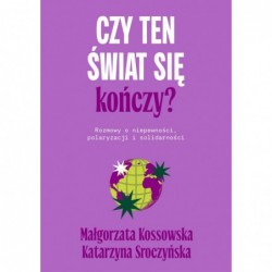 Czy ten świat się kończy?...