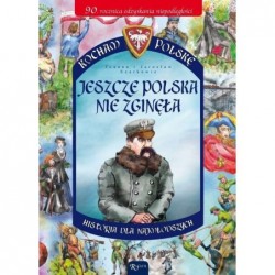 Jeszcze Polska nie zginęła....