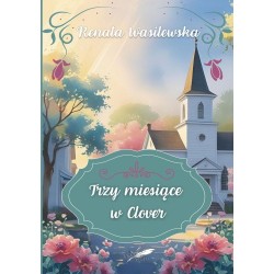 Trzy miesiące w Clover....