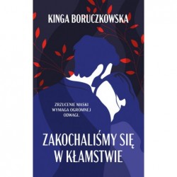 Zakochaliśmy się w kłamstwie