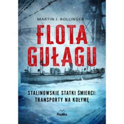 Flota Gułagu. Stalinowskie...